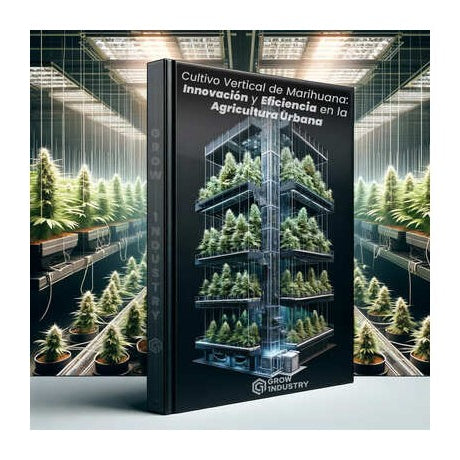 Cultivo Vertical de Marihuana: Innovación y Eficiencia en la Agricultura Urbana